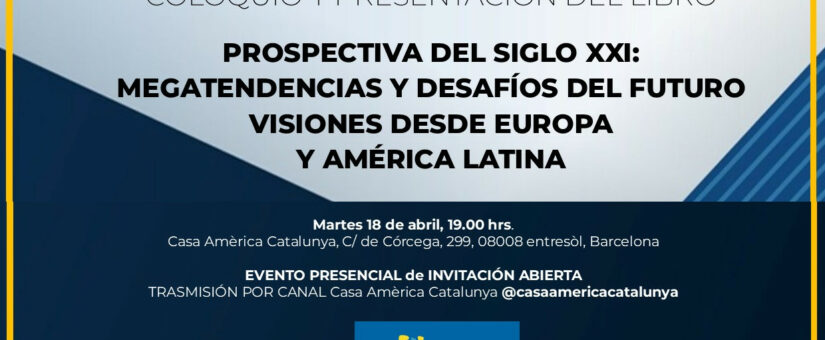 Prospectiva del Siglo XXI – Seminar on April 18, 2023