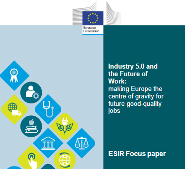 Industry 5.0 and the future of work - ESIR Focus Paper