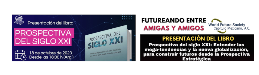 Prospectiva del Siglo XXI - Oct. 18, 2023