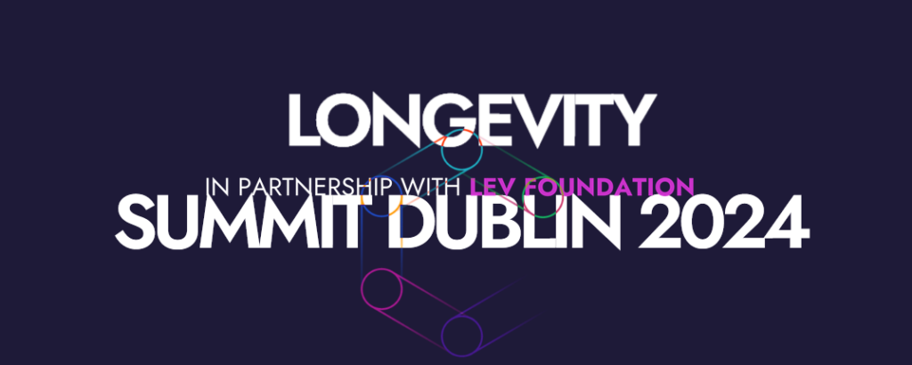 Longevity Summit Dublin - June 13-16, 2024