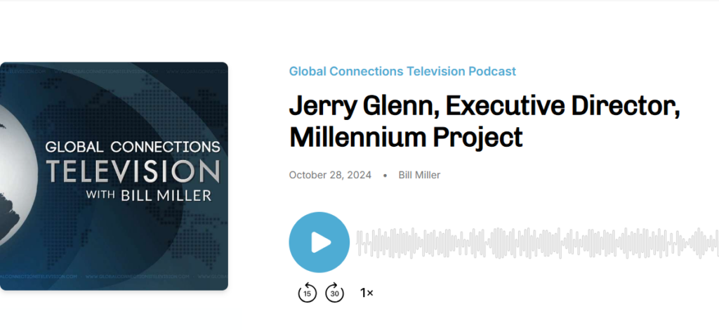 Jerome Glenn on Global Connections Television - Oct. 28, 2024