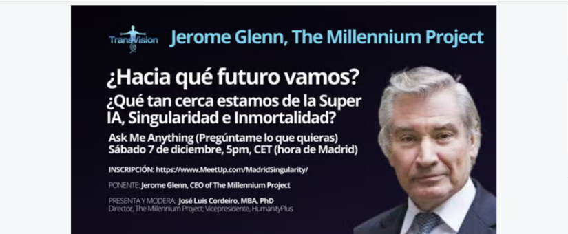 Jerome Glenn in an Exclusive AMA on the Future of Humanity – Dec., 7, 2024