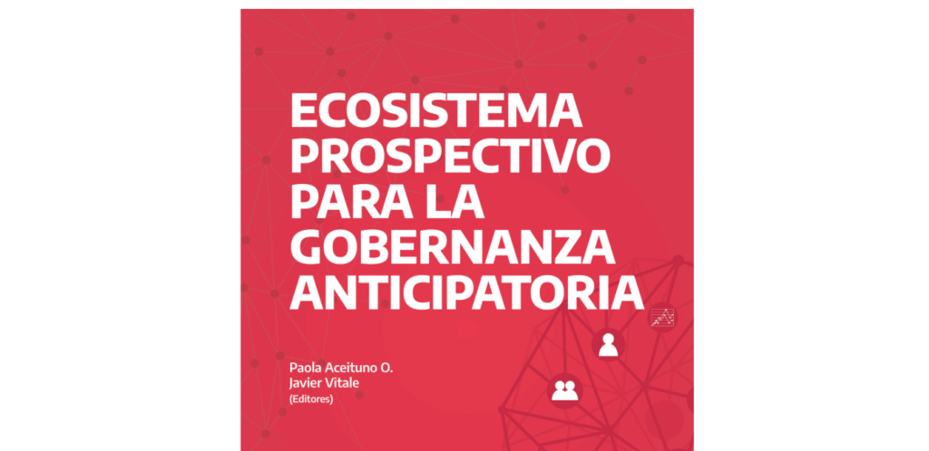 ecosistema prospectivo para la gobernanza anticipatoria